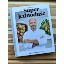 Kuchařka Zdeněk Pohlreich - Super jednoduše